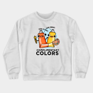 Complimentary Colors Cute Paint Pun Crewneck Sweatshirt